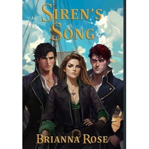 Rose, Brianna Siren's Song Rose, Brianna Siren's Song