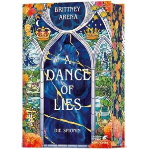 Arena, Brittney A Dance of Lies: Die Spionin In limitierter Erstauflage mit wunderschön gestaltetem Farbschnitt Arena, Brittney A Dance of Lies: Die Spionin In limitierter Erstauflage mit wunderschön gestaltetem Farbschnitt