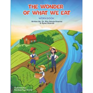 Saluja-Sharma, Dr. Ritu The Wonder of What We Eat Workbook: Activities and Reflections to Help Kids Build Healthy Habits and a Positive Relationship with Food Saluja-Sharma, Dr. Ritu The Wonder of What We Eat Workbook: Activities and Reflections to Help Kids Build Healthy Habits and a Positive Relationship with Food