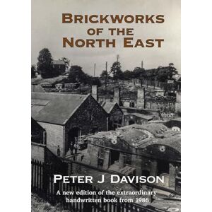 Davison, Peter J Brickworks of the North East: Path Head Press Davison, Peter J Brickworks of the North East: Path Head Press