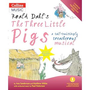 Dahl, Roald Roald Dahl's The Three Little Pigs (Book + Download): A tail-twistingly treacherous musical (Collins Musicals) Dahl, Roald Roald Dahl's The Three Little Pigs (Book + Download): A tail-twistingly treacherous musical (Collins Musicals)