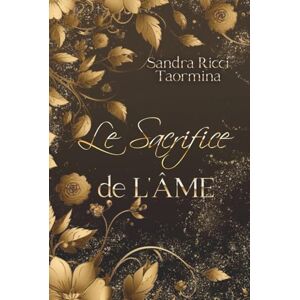 RICCI TAORMINA, Sandra Le sacrifice de l'âme RICCI TAORMINA, Sandra Le sacrifice de l'âme