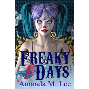 Lee Freaky Days: Volume 1 (Mystic Caravan Mysteries) Lee Freaky Days: Volume 1 (Mystic Caravan Mysteries)