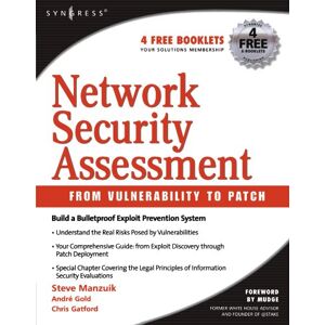 Manzuik, Steve Network Security Assessment: From Vulnerability to Patch Manzuik, Steve Network Security Assessment: From Vulnerability to Patch