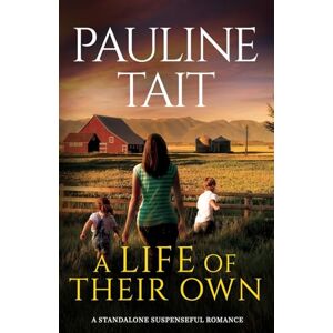 Tait, Pauline A Life of Their Own Tait, Pauline A Life of Their Own