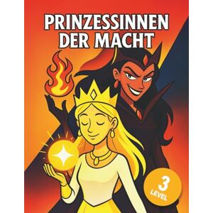 Verlag, ARTALANTA Prinzessinnen der Macht: Ein episches Ausmalabenteuer in 3 Leveln Zehn Prinzessinnen, Zehn magische Welten (ARTALANTA Spezial) Verlag, ARTALANTA Prinzessinnen der Macht: Ein episches Ausmalabenteuer in 3 Leveln Zehn Prinzessinnen, Zehn magische Welten (ARTALANTA Spezial)