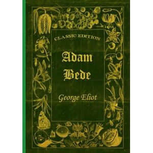 Eliot, George Adam Bede: With original illustrations Eliot, George Adam Bede: With original illustrations