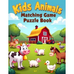 Fujitsu Siemens Farm Animals Matching Game Puzzle Book: Fun Memory and Learning Activities for Kids Ages 3–6 Fujitsu Siemens Farm Animals Matching Game Puzzle Book: Fun Memory and Learning Activities for Kids Ages 3–6