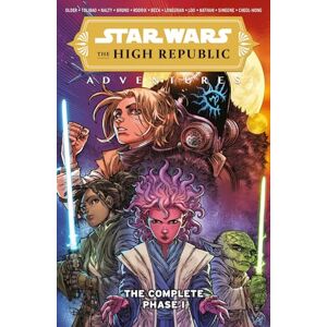 Daniel Jose Older Star Wars The High Republic Adventures: The Complete Phase I Daniel Jose Older Star Wars The High Republic Adventures: The Complete Phase I