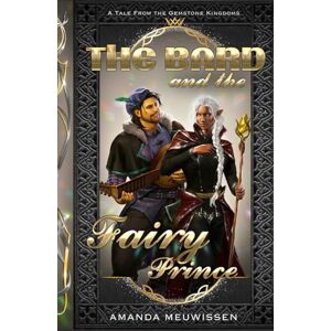 Meuwissen, Amanda The Bard and the Fairy Prince (Tales from the Gemstone Kingdoms) Meuwissen, Amanda The Bard and the Fairy Prince (Tales from the Gemstone Kingdoms)