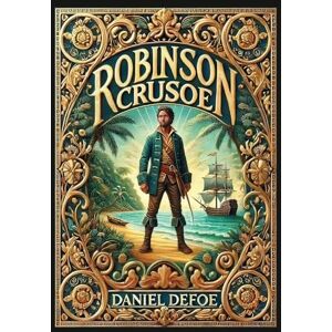 Defoe, Daniel Robinson Crusoe (Collector's Edition) (Laminated Hardback with Jacket) Defoe, Daniel Robinson Crusoe (Collector's Edition) (Laminated Hardback with Jacket)
