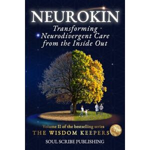 Lee Neurokin: Transforming Neurodivergent Care from the Inside Out (The Wisdom Keepers) Lee Neurokin: Transforming Neurodivergent Care from the Inside Out (The Wisdom Keepers)