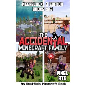 Ate, Pixel The Accidental Minecraft Family: MegaBlock 3 Edition (Books 9-12) Ate, Pixel The Accidental Minecraft Family: MegaBlock 3 Edition (Books 9-12)