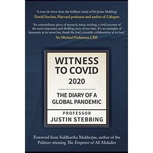 Stebbing, Justin Witness to Covid: 2020: The Diary of a Global Pandemic Stebbing, Justin Witness to Covid: 2020: The Diary of a Global Pandemic