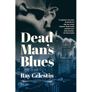 Celestin, Ray Dead Man`s Blues – A Novel Celestin, Ray Dead Man`s Blues – A Novel
