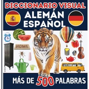 MichMich Diccionario visual bilingüe: Español – Alemán Más de 500 palabras de la vida cotidiana: Aprende alemán con imágenes y palabras de uso diario – fácil y eficaz MichMich Diccionario visual bilingüe: Español – Alemán Más de 500 palabras de la vida cotidiana: Aprende alemán con imágenes y palabras de uso diario – fácil y eficaz