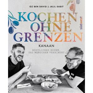 Ben David, Oz KANAAN – Kochen ohne Grenzen -: Köstliches Essen, das Menschen verbindet Das neue Levante-Kochbuch der interkulturell engagierten Autoren Ben David, Oz KANAAN – Kochen ohne Grenzen -: Köstliches Essen, das Menschen verbindet Das neue Levante-Kochbuch der interkulturell engagierten Autoren