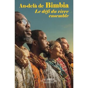 Kenfack, M Alain Au-delà de Bimbia: Le défi du vivre-ensemble Kenfack, M Alain Au-delà de Bimbia: Le défi du vivre-ensemble