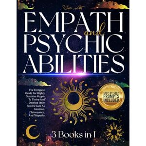 Art, Jason EMPATH AND PSYCHIC ABILITIES: 3 BOOKS IN 1 The Complete Guide For Highly Sensitive People To Thrive & Develop Inner Powers Such As Intuition,Clairvoyance,& Telepathy Includes: Shadow Work Journal Book Art, Jason EMPATH AND PSYCHIC ABILITIES: 3 BOOKS IN 1 The Complete Guide For Highly Sensitive People To Thrive & Develop Inner Powers Such As Intuition,Clairvoyance,& Telepathy Includes: Shadow Work Journal Book