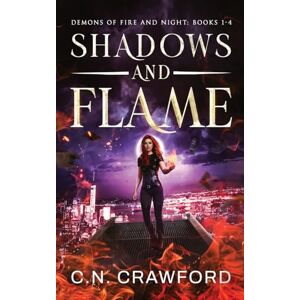 Crawford, C N Shadows & Flame: Books 1-4 (Demons of Fire & Night Box Sets) Crawford, C N Shadows & Flame: Books 1-4 (Demons of Fire & Night Box Sets)