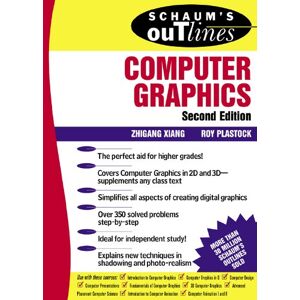 McGraw Hill Schaum’s Outline of Computer Graphics 2/E (Schaum's Outlines) McGraw Hill Schaum’s Outline of Computer Graphics 2/E (Schaum's Outlines)