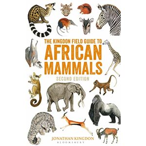 Jonathan Kingdon The Kingdon Field Guide to African Mammals: Second Edition (Bloomsbury Naturalist) Jonathan Kingdon The Kingdon Field Guide to African Mammals: Second Edition (Bloomsbury Naturalist)