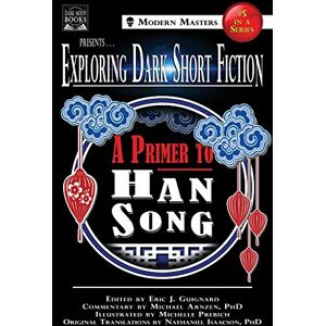 Guignard, Eric J Exploring Dark Short Fiction #5: A Primer to Han Song Guignard, Eric J Exploring Dark Short Fiction #5: A Primer to Han Song