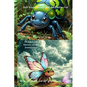 Mareike, Anne Mut-mach-Märchen aus dem Grashalmland: Geschichten für Kinder ab 3 Jahren mit Resilienz, dem anders sein und der Erkenntnis genau richtig zu sein. Mit ... Geschichten für besondere Kinder) Mareike, Anne Mut-mach-Märchen aus dem Grashalmland: Geschichten für Kinder ab 3 Jahren mit Resilienz, dem anders sein und der Erkenntnis genau richtig zu sein. Mit ... Geschichten für besondere Kinder)