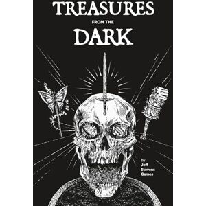 Stevens, Jeff C Treasures from the Dark: Designed for use with ShadowDark RPG Stevens, Jeff C Treasures from the Dark: Designed for use with ShadowDark RPG