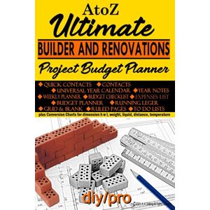 Aaberg, A A AtoZ Ultimate Builder and Renovations Project Budget Planner: Building Planner & Journal for Budgeting Aaberg, A A AtoZ Ultimate Builder and Renovations Project Budget Planner: Building Planner & Journal for Budgeting