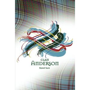 Tangled Tartan Publishing Clan Anderson Scotland 2022 Day To A Page Diary Journal: With a uniquely designed ‘Tangled' cover and interesting facts about Scotland throughout. Tangled Tartan Publishing Clan Anderson Scotland 2022 Day To A Page Diary Journal: With a uniquely designed ‘Tangled' cover and interesting facts about Scotland throughout.
