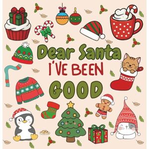 Ink, Pink Dear Santa I've Been Good: Cute & Easy Coloring Book Ink, Pink Dear Santa I've Been Good: Cute & Easy Coloring Book
