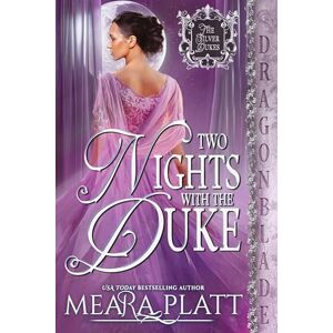 Platt, Meara Two Nights with the Duke: A Regency Historical Romance: 3 (The Silver Dukes) Platt, Meara Two Nights with the Duke: A Regency Historical Romance: 3 (The Silver Dukes)