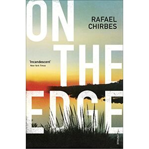 Chirbes, Rafael On the Edge: Chirbes Rafael Chirbes, Rafael On the Edge: Chirbes Rafael