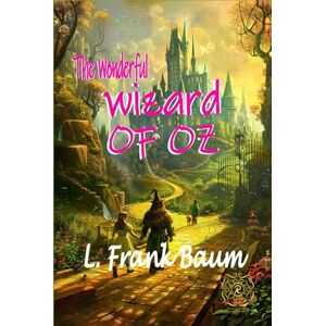 Baumatic The Wonderful Wizard of Oz: Rebirth Special Edition Annotated Baumatic The Wonderful Wizard of Oz: Rebirth Special Edition Annotated