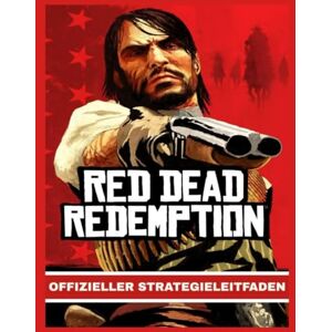 Press, Aethel Red Dead Redemption Offizieller Strategieleitfaden Press, Aethel Red Dead Redemption Offizieller Strategieleitfaden