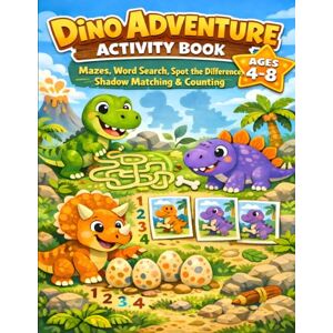 Dizon, Mr Jhun Dino Adventure Activity Book: Mazes, Word Search, Spot the Difference, Shadow Matching & Counting for Kids Ages 4–8 Dizon, Mr Jhun Dino Adventure Activity Book: Mazes, Word Search, Spot the Difference, Shadow Matching & Counting for Kids Ages 4–8