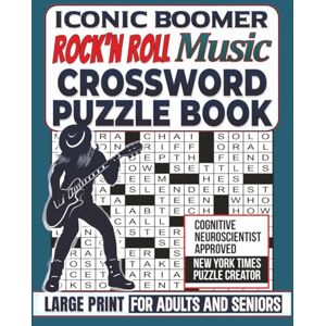 Goodrich, Marty Iconic Boomer Rock N Roll Music Crossword Puzzle Book Large Print For Adults And Seniors: A Nostalgic Brain Boosting Stroll Down Memory Lane – Have ... Ole Days (Nostalgic Gifts for Women & Men) Goodrich, Marty Iconic Boomer Rock N Roll Music Crossword Puzzle Book Large Print For Adults And Seniors: A Nostalgic Brain Boosting Stroll Down Memory Lane – Have ... Ole Days (Nostalgic Gifts for Women & Men)
