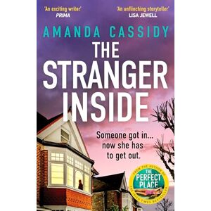 Cassidy, Amanda The Stranger Inside: A compulsive and gripping crime thriller from the Irish Times bestselling author of The Perfect Place Cassidy, Amanda The Stranger Inside: A compulsive and gripping crime thriller from the Irish Times bestselling author of The Perfect Place