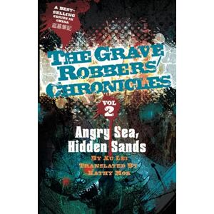 Xu, Lei Angry Sea, Hidden Sands (The Grave Robbers' Chronicles) Xu, Lei Angry Sea, Hidden Sands (The Grave Robbers' Chronicles)
