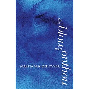 van der Vyver, Marita Die blou van onthou van der Vyver, Marita Die blou van onthou