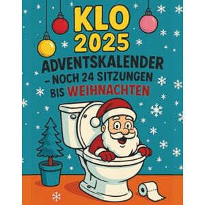 Winterstern, Clara Klo Adventskalender – Noch 24 Sitzungen bis Weihnachten Adventskalender mit 24 verschiedenen Denksportaufgaben für besinnliche Momente auf der ... für Männer, Frauen und Menschen mit Humor Winterstern, Clara Klo Adventskalender – Noch 24 Sitzungen bis Weihnachten Adventskalender mit 24 verschiedenen Denksportaufgaben für besinnliche Momente auf der ... für Männer, Frauen und Menschen mit Humor