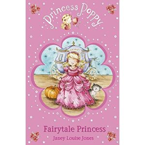 Jones, Janey Louise Princess Poppy Fairytale Princess: 10 (Princess Poppy Fiction, 10) Jones, Janey Louise Princess Poppy Fairytale Princess: 10 (Princess Poppy Fiction, 10)