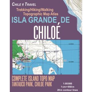 Mazitto, Sergio Isla Grande de Chiloé Complete Island Topo Map Tantauco Park, Chiloe Park Trekking/Hiking/Walking Topographic Map Atlas Chile Travel 1:95000: Trails, ... Topographic Map (Travel Guide Hiking Maps) Mazitto, Sergio Isla Grande de Chiloé Complete Island Topo Map Tantauco Park, Chiloe Park Trekking/Hiking/Walking Topographic Map Atlas Chile Travel 1:95000: Trails, ... Topographic Map (Travel Guide Hiking Maps)