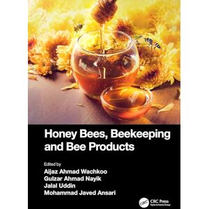Honey Bees, Beekeeping and Bee Products Honey Bees, Beekeeping and Bee Products