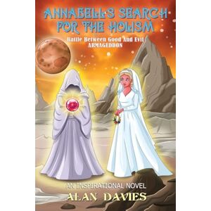Davies, Alan Annabell's Search For The Holism: A Fantasy Novel Davies, Alan Annabell's Search For The Holism: A Fantasy Novel