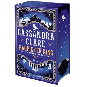 Clare, Cassandra Ragpicker King Die Chroniken von Castellan: Roman Die große High-Fantasy-Saga der Weltbestsellerautorin geht weiter! Mit Farbschnitt in limitierter Auflage! Clare, Cassandra Ragpicker King Die Chroniken von Castellan: Roman Die große High-Fantasy-Saga der Weltbestsellerautorin geht weiter! Mit Farbschnitt in limitierter Auflage!