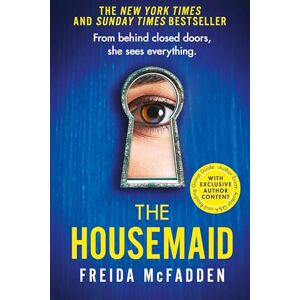 McFadden, Freida The Housemaid: An absolutely addictive psychological thriller with a jaw-dropping twist McFadden, Freida The Housemaid: An absolutely addictive psychological thriller with a jaw-dropping twist
