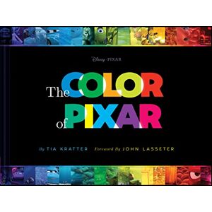 Kratter, Tia The Color of Pixar: (History of Pixar, Book about Movies, Art of Pixar) (Disney) Kratter, Tia The Color of Pixar: (History of Pixar, Book about Movies, Art of Pixar) (Disney)