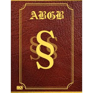 Boox, Lex ABGB Allgemeines Bürgerliches Gesetzbuch: Gesetzestext mit Platz für Kommentierungen Boox, Lex ABGB Allgemeines Bürgerliches Gesetzbuch: Gesetzestext mit Platz für Kommentierungen